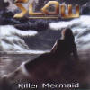 Slow - Killer Mermaid