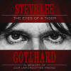Gotthard - Steve Lee: The Eyes Of a Tiger: In a Memory Of Our Unforgotten Friend