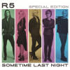 R5 - Sometime Last Night - Special Edition
