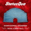 Status Quo - Down Down & Dignified At The Royal Albert Hall